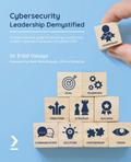 Cybersecurity Leadership Demystified