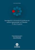 Investigación en formación de profesores de ciencias experimentales en Colombia: