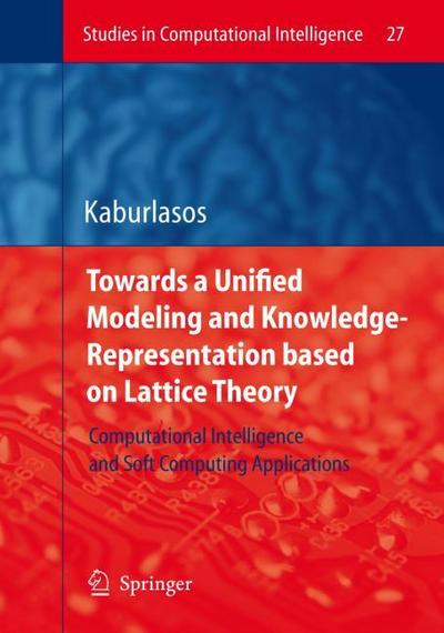 Towards a Unified Modeling and Knowledge-Representation based on Lattice Theory
