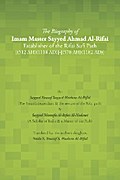 The Biography of Imam Master Sayyed Ahmad Al-Rifai Establisher of the Rifai Sufi Path [(512 Ah)(1118 Ad)]-[(578 Ah)(1182 Ad)]