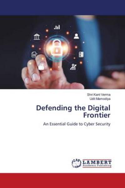 Defending the Digital Frontier