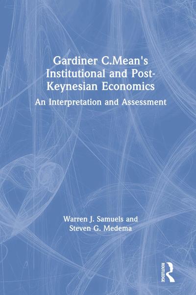 Gardiner C.Mean’s Institutional and Post-Keynesian Economics