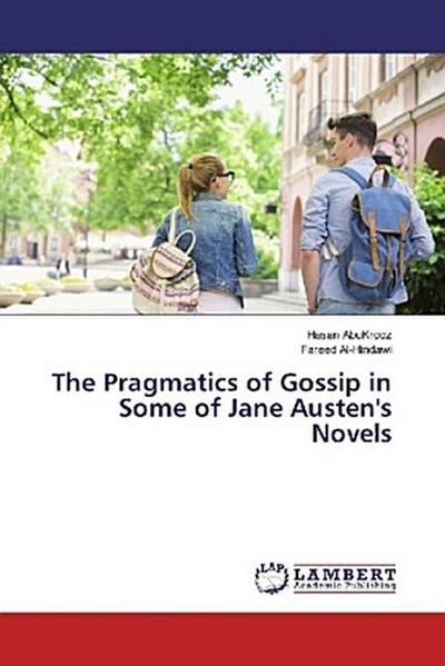 The Pragmatics of Gossip in Some of Jane Austen’s Novels