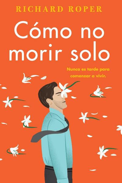 How Not to Die Alone  Cómo No Morir Solo (Spanish Edition)