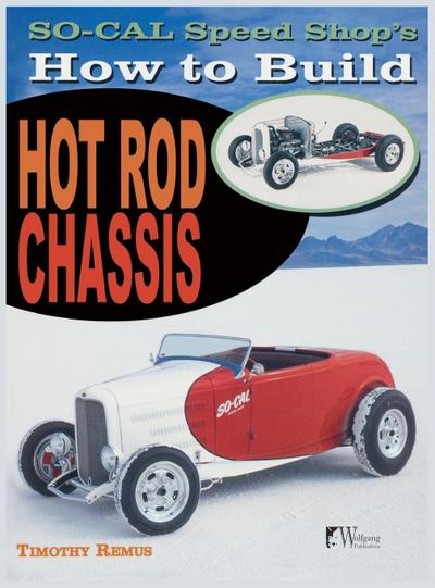 So Cal Speed Shop’s How to Build Hot Rod Chassis