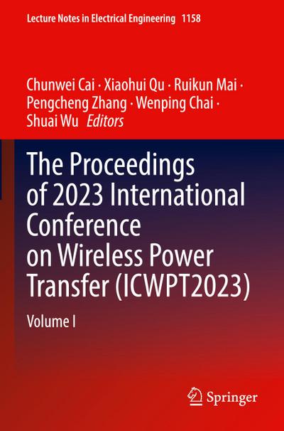 The Proceedings of 2023 International Conference on Wireless Power Transfer (ICWPT2023)