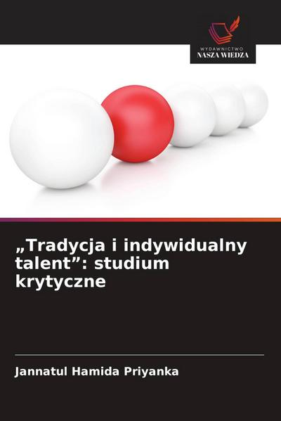 "Tradycja i indywidualny talent": studium krytyczne