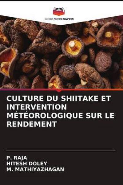 CULTURE DU SHIITAKE ET INTERVENTION MÉTÉOROLOGIQUE SUR LE RENDEMENT