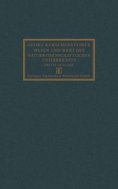 Wesen und Wert des naturwissenschaftlichen Unterrichtes
