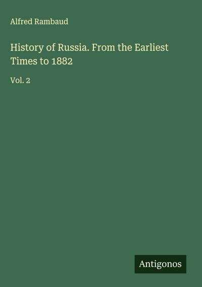 History of Russia. From the Earliest Times to 1882