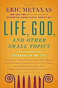 Life, God, and Other Small Topics