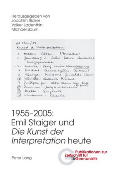 1955-2005: Emil Staiger und ’Die Kunst der Interpretation’ heute