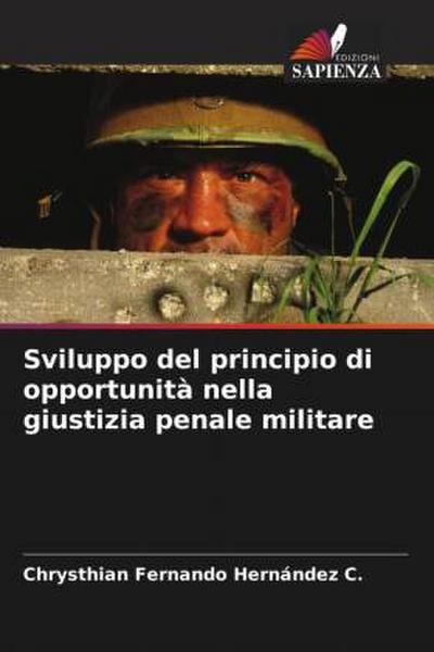Sviluppo del principio di opportunità nella giustizia penale militare