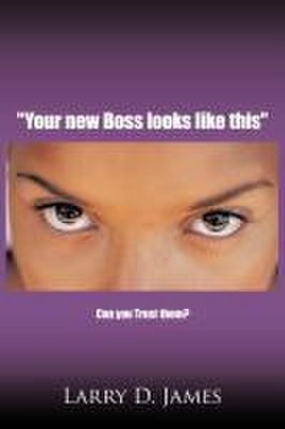 "Your new Boss looks like this"