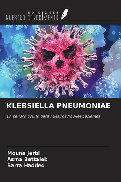 KLEBSIELLA PNEUMONIAE