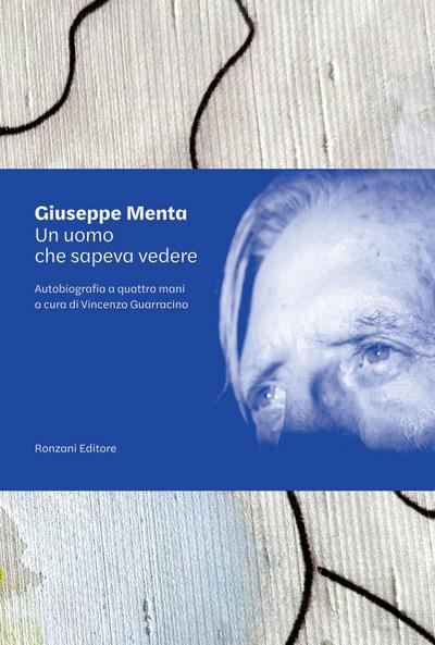 Un uomo che sapeva ’vedere’. Autobiografia a quattro mani