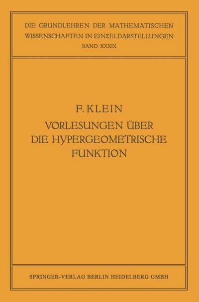 Vorlesungen über die Hypergeometrische Funktion