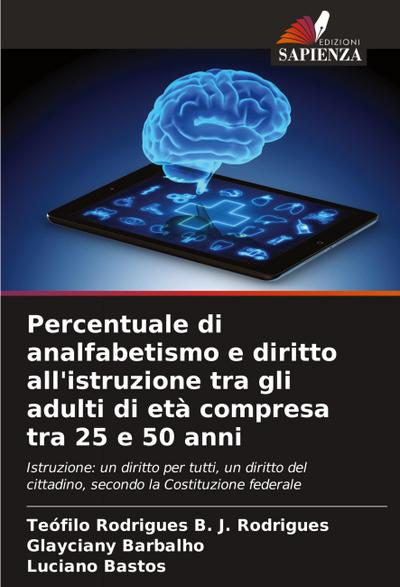 Percentuale di analfabetismo e diritto all’istruzione tra gli adulti di età compresa tra 25 e 50 anni