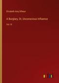 A Burglary, Or, Unconscious Influence