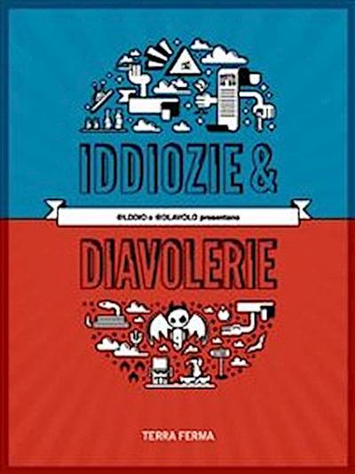 Iddiozie & Diavolerie