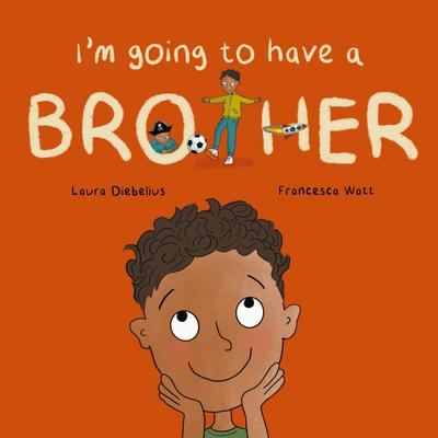 I’m Going to Have a Brother