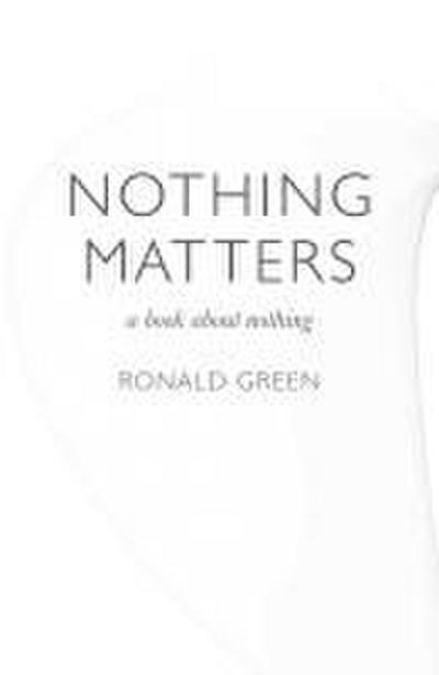Nothing Matters - a book about nothing