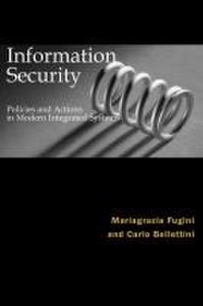 Information Security Policies and Actions in Modern Integrated Systems