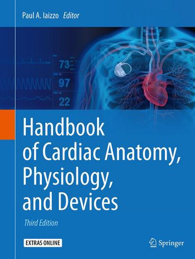 Handbook of Cardiac Anatomy, Physiology, and Devices