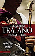 Traiano. Storia e segreti
