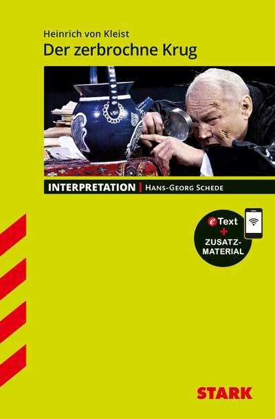 STARK Interpretationen Deutsch - Heinrich von Kleist: Der zerbrochne Krug, m. 1 Buch, m. 1 Beilage