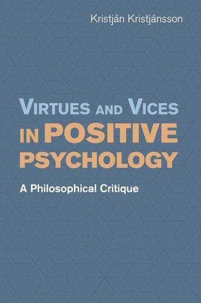 Virtues and Vices in Positive Psychology
