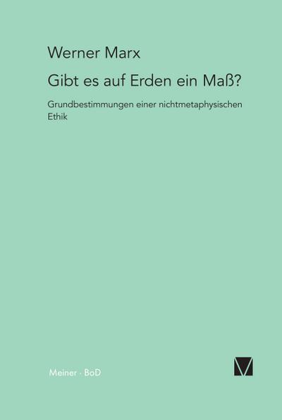 Gibt es auf Erden ein Maß?
