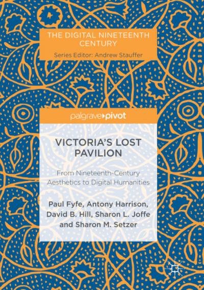 Victoria’s Lost Pavilion