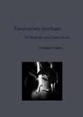 Faszination Jazzbass - 22 Porträts und Interviews