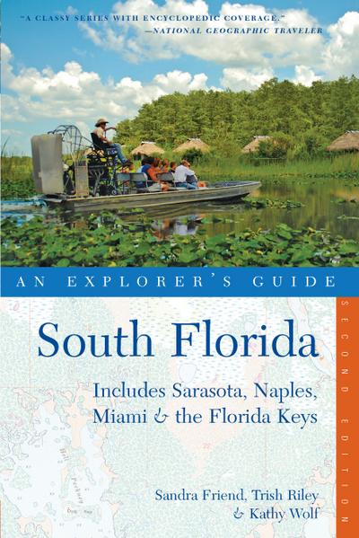 Explorer’s Guide South Florida: Includes Sarasota, Naples, Miami & the Florida Keys (Second Edition)  (Explorer’s Complete)