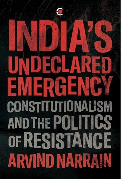 India’s Undeclared Emergency