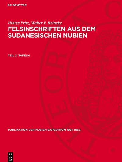 Hintze Fritz; Walter F. Reineke: Felsinschriften aus dem sudanesischen Nubien Tafeln