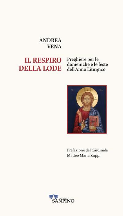 Il respiro della lode. Preghiere per le domeniche e le feste dell’anno liturgico