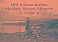 Old Ardnamurchan, Moidart, Sunart, Morvern and Ardgour