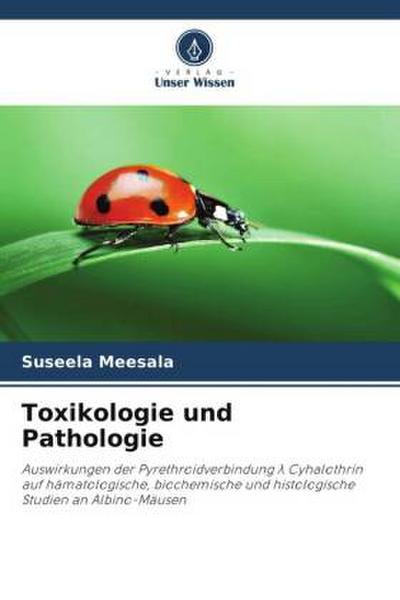 Toxikologie und Pathologie