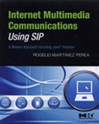 Internet Multimedia Communications Using SIP
