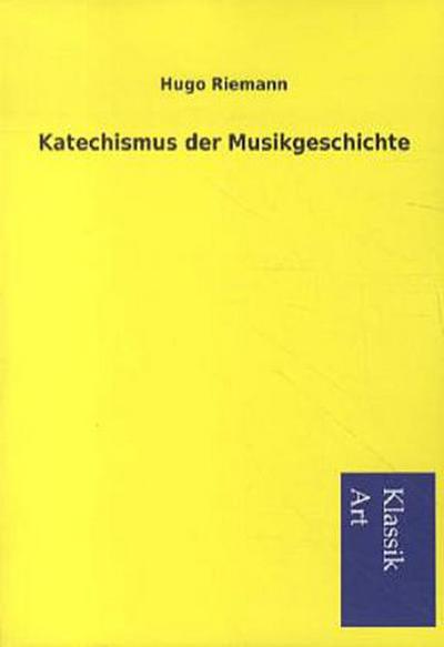 Katechismus der Musikgeschichte
