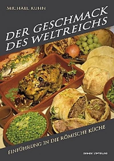 Der Geschmack des Weltreichs