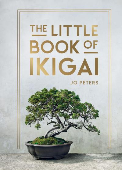 The Little Book of Ikigai