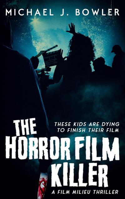 The Horror Film Killer (A Film Milieu Thriller, #2)