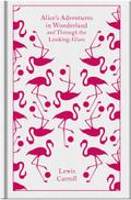 Alice’s Adventures in Wonderland and Through the Looking Glass