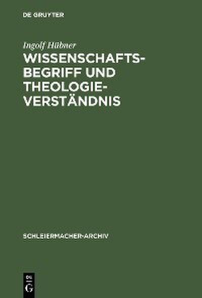 Wissenschaftsbegriff und Theologieverständnis