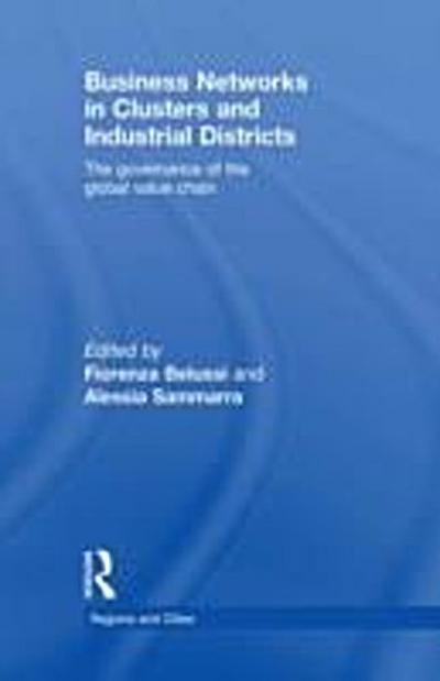 Business Networks in Clusters and Industrial Districts