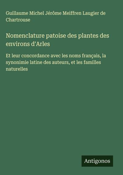 Nomenclature patoise des plantes des environs d’Arles