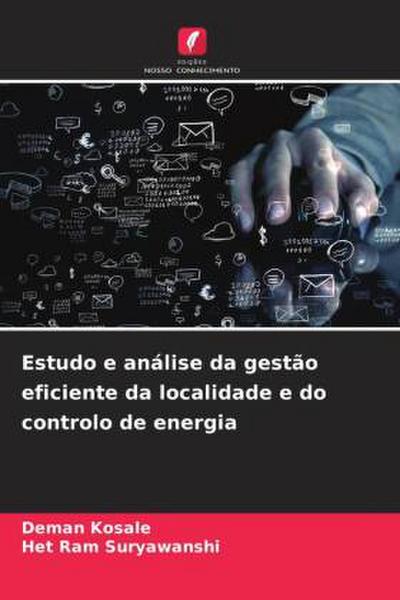 Estudo e análise da gestão eficiente da localidade e do controlo de energia
